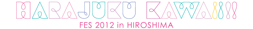 HARAJUKU KWAii!! FES 2012